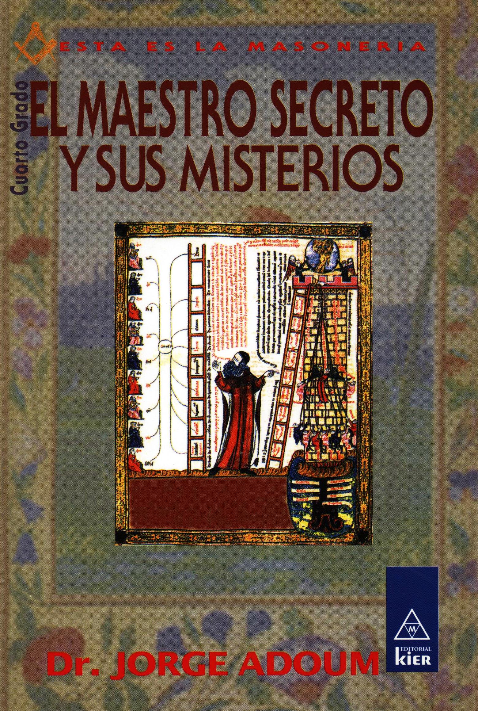 MAESTRO SECRETO Y SUS MISTERIOS, EL 4TO. GRADO