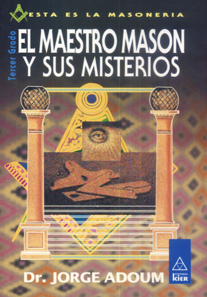 MAESTRO MASON Y SUS MISTERIOS, EL 3ER. GRADO