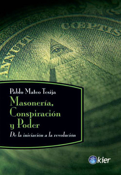 MASONERIA, CONSPIRACION Y PODER