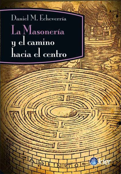 LA MASONERIA Y EL CAMINO HACIA EL CENTRO