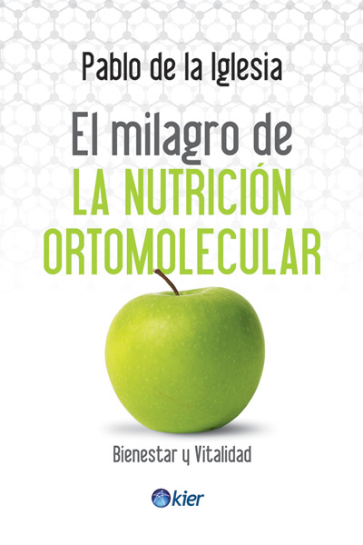 EL MILAGRO DE LA NUTRICION ORTOMOLECULAR
