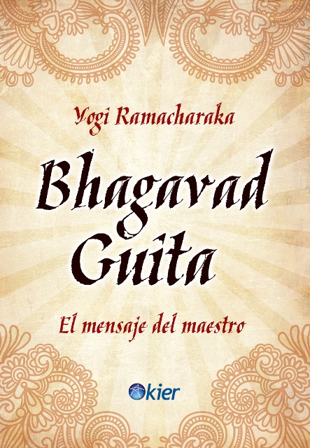 BHAGAVAD GUITA EL MENSAJE DEL MAESTRO