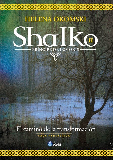SHALKO II, EL CAMINO DE LA TRANSFORMACION